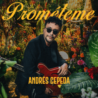 Andrés Cepeda estrena “PROMÉTEME”