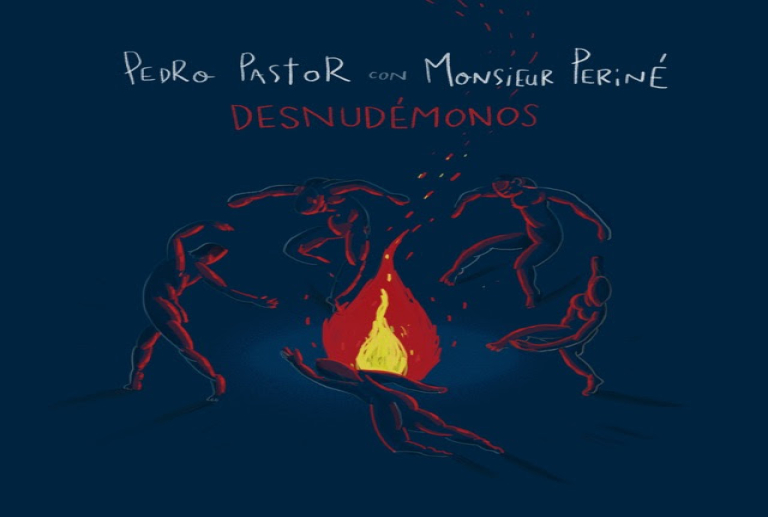 Pedro Pastor & Monsieur Periné lanzan 'Desnudémonos'